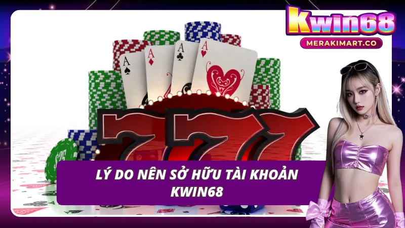 Trải nghiệm game đổi thưởng không giới hạn cùng KWIN68