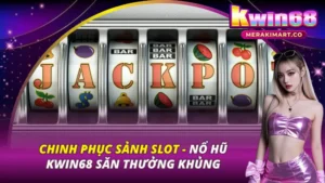 Slot - Nổ Hũ KWIN68